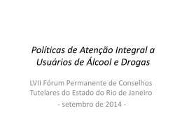 Políticas de Atenção Integral a Usuários de Álcool e Drogas