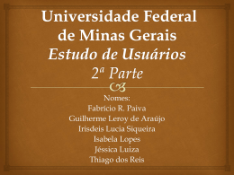 Universidade Federal de Minas Gerais Estudo de Usuários