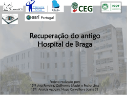 Recuperação do antigo Hospital de Braga