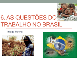 6. As questões do trabalho no Brasil