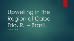 Upwelling in the Region of Cabo Frio, RJ * Brazil