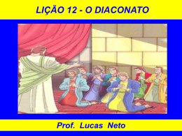 2T_2014_Lição 12_O Diaconato - Prof. Lucas Neto