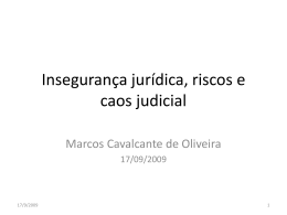 Inseguran&ccedil;a jur&iacute;dica, riscos e caos judicial
