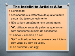 The Indefinite Article: A/An