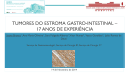 Tumores do estroma Gastro-intestinal * 17 anos de experiência