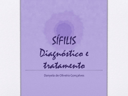 SÍFILIS Diagnóstico e tratamento