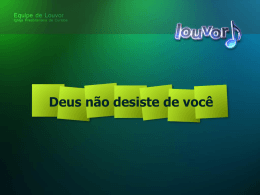 Deus n&atilde;o desiste de voc&ecirc;