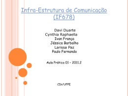 Aula Prática 1 - 2011.2 - Centro de Informática da UFPE