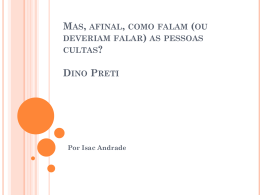 Mas, afinal, como falam (ou deveriam falar) as pessoas cultas? Dino