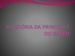 A HISTÓRIA DA PRINCESA E DO GARFO - Ler