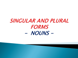 SINGULAR AND PLURAL FORMS