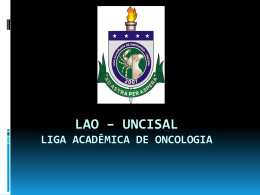 LAO * UNCISAL Liga Acadêmica de Oncologia
