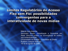 Limites Regulat&oacute;rios do Acesso Fixo sem Fio