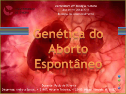 Aborto Espontâneo - Biologia do Desenvolvimento 2015