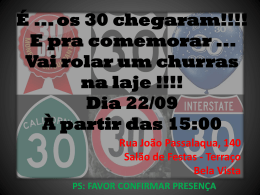 &Eacute; os 30 chegaram!!!! E pra comemorar Vai rolar um