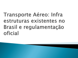 Transporte Aéreo: Infraestruturas existentes no Brasil e