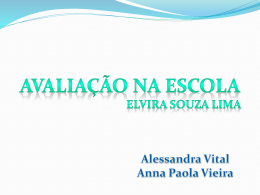 Avaliação na Escola Elvira Souza Lima Alessandra Vital Anna