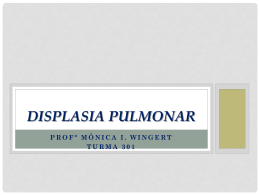 Aula 8 – Displasia Pulmonar