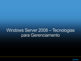 Windows Server 2008 – Tecnologias para Gerenciamento