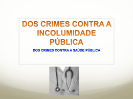 DOS CRIMES CONTRA A INCOLUMIDADE PÚBLICA