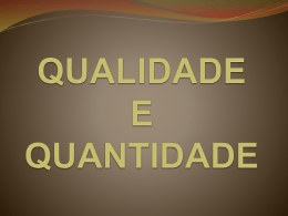 Quantidade x Qualidade dos Alimentos