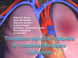 Trombose Venosa Profunda & Tromboembolismo Pulmonar