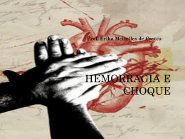 HEMORRAGIA E CHOQUE