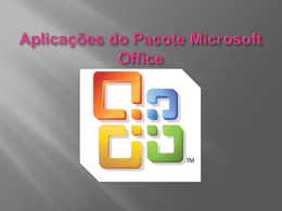 Aplicações do Pacote Microsoft Office