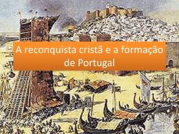 A reconquista cristã e a formação de Portugal