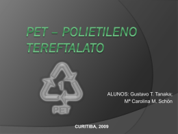 PET * Polietileno tereftalato