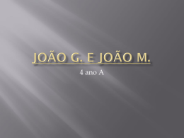 Jo&atilde;o G. e Jo&atilde;o M.