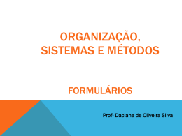 Organização, Sistemas e Métodos Formulários