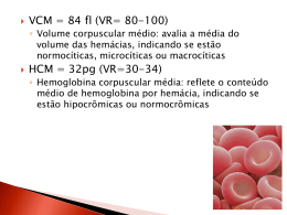 VCM * volume corpuscular médio