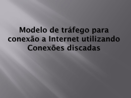 Modelo de tráfego para conexão a Internet utilizando