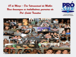 08 de Mar&ccedil;o * Dia Internacional da Mulher Uma homenagem as