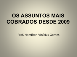 OS ASSUNTOS MAIS COBRADOS DESDE 2009 SEM QUEST&Otilde;ES