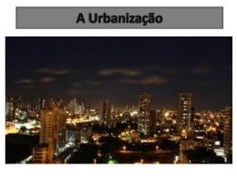 Urbanizão, Rede urbana e Metrópoles 7 ANO