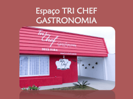 Espa&ccedil;o TRI CHEF GASTRONOMIA