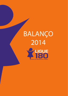 Balanço 2014 - Ligue 180 - Secretaria de Políticas para as Mulheres