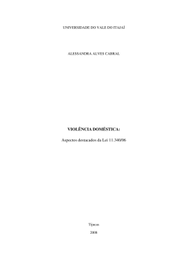 VIOL&Ecirc;NCIA DOM&Eacute;STICA: Aspectos destacados da Lei 11.340/06