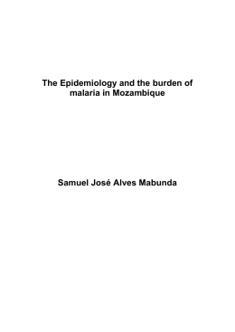 The Epidemiology and the burden of malaria in Mozambique