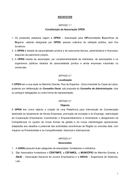 ESTATUTOS ARTIGO 1.&ordm; Constitui&ccedil;&atilde;o da Associa&ccedil;&atilde;o OPEN 1. Os