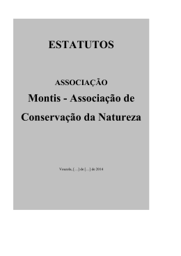 ESTATUTOS Montis - Associa&ccedil;&atilde;o de Conserva&ccedil;&atilde;o da Natureza