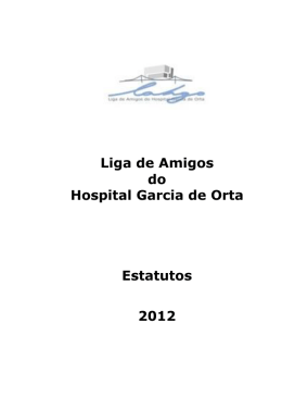 Estatutos da Liga de Amigos do Hospital Garcia de Orta