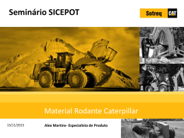 Apresenta&ccedil;&atilde;o: Material Rodante Caterpillar - sicepot-mg