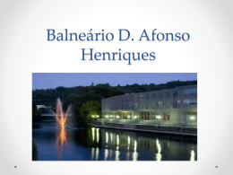 Balneário D. Afonso Henriques, elaborado por Ana Margarida