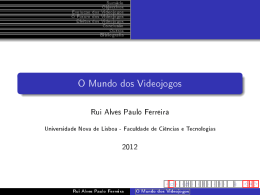 O Mundo dos Videojogos - Universidade Nova de Lisboa