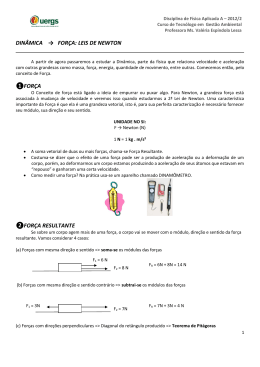 din&acirc;mica &rarr; for&ccedil;a: leis de newton ❶for&ccedil;a ❷for&ccedil;a resultante