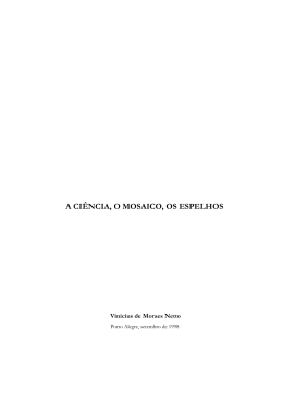 A CI&Ecirc;NCIA, O MOSAICO, OS ESPELHOS