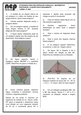 1) A medida de um ângulo interno de um polígono é o dobro da